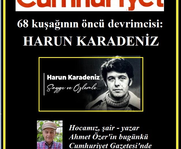 68 kuşağının öncü devrimcisi: Harun Karadeniz
